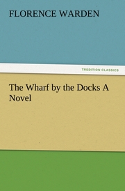 The Wharf by the Docks A Novel - Cover