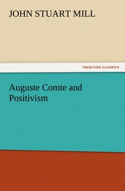 Auguste Comte and Positivism - Cover
