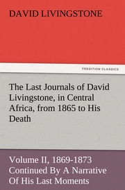 The Last Journals of David Livingstone, in Central Africa, from 1865 to His Death II - Cover