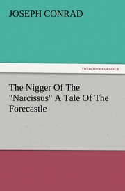 The Nigger Of The 'Narcissus' A Tale Of The Forecastle