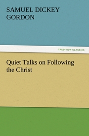 Quiet Talks on Following the Christ