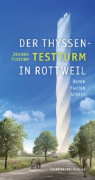 Der Thyssen-Testturm in Rottweil