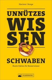 Unnützes Wissen: Schwaben - Cover