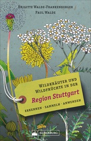 Wildkräuter und Wildfrüchte in der Region Stuttgart