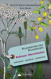 Wildkräuter und Wildfrüchte Bodensee Oberschwaben
