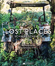 Lost Places Schwäbische Alb - Cover