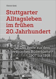 Stuttgarter Alltagsleben im frühen 20. Jahrhundert