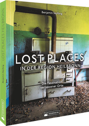 Lost Places in der Region Heilbronn - Cover