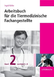 Arbeitsbuch für die Tiermedizinische Fachangestellte Bd.2