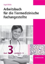 Arbeitsbuch für die Tiermedizinische Fachangestellte Bd.3
