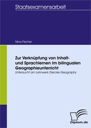 Zur Verknüpfung von Inhalt- und Sprachlernen im bilingualen Geographieunterricht untersucht am Lehrwerk Diercke Geography