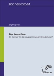 Der Jena-Plan - ein Konzept für die Neugestaltung von Grundschulen?