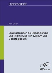 Untersuchungen zur Denaturierung und Rückfaltung von Lysozym und ß-Lactoglobulin