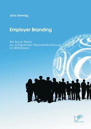 Employer Branding: Mit Social Media zur erfolgreichen Personalrekrutierung im Mittelstand