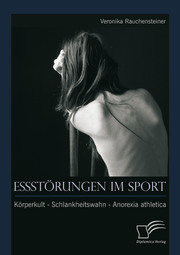 Essstörungen im Sport: Körperkult - Schlankheitswahn - Anorexia athletica - Cover