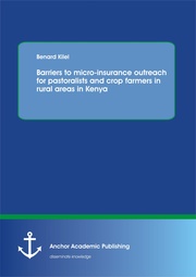 Barriers to micro-insurance outreach for pastoralists and crop farmers in rural areas in Kenya - Cover