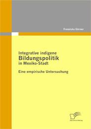 Integrative indigene Bildungspolitik in Mexiko-Stadt