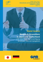 Mergers & Acquisitions in Japan und Deutschland - unter besonderer Berücksichtigung feindlicher Übernahmeangebote - Cover