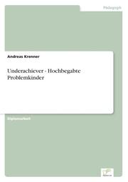 Underachiever - Hochbegabte Problemkinder - Cover