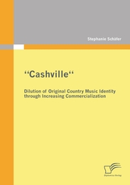 'Cashville' - Dilution of Original Country Music Identity through Increasing Commercialization