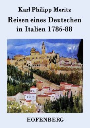 Reisen eines Deutschen in Italien 1786-88