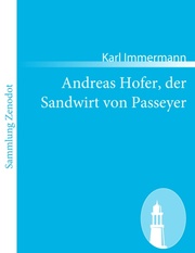 Andreas Hofer, der Sandwirt von Passeyer - Cover