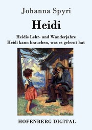 Heidis Lehr- und Wanderjahre / Heidi kann brauchen, was es gelernt hat