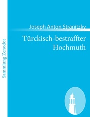 Türckisch-bestraffter Hochmuth