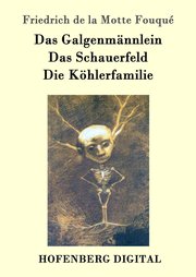 Das Galgenmännlein / Das Schauerfeld / Die Köhlerfamilie - Cover