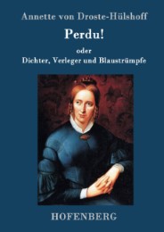 Perdu! oder Dichter, Verleger und Blaustrümpfe