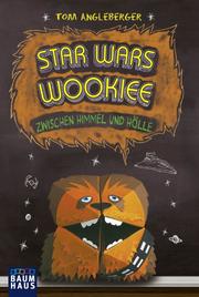 Star Wars Wookiee - Zwischen Himmel und Hölle