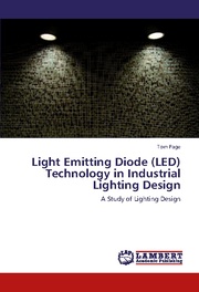Light Emitting Diode (LED) Technology in Industrial Lighting Design