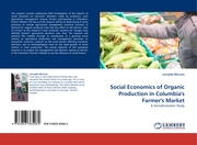 Social Economics of Organic Production in Columbia''s Farmer''s Market