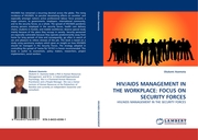 HIV/AIDS MANAGEMENT IN THE WORKPLACE: FOCUS ON SECURITY FORCES