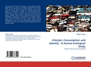 Lifestyle, Consumption and Identity : A Human Ecological Study