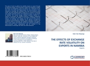 THE EFFECTS OF EXCHANGE RATE VOLATILITY ON EXPORTS IN NAMIBIA