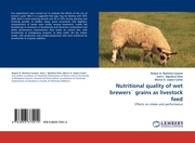 Nutritional quality of wet brewers'' grains as livestock feed