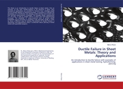 Ductile Failure in Sheet Metals: Theory and Applications
