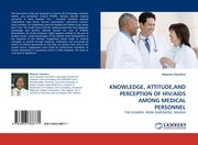 KNOWLEDGE, ATTITUDE, AND PERCEPTION OF HIV/AIDS AMONG MEDICAL PERSONNEL