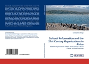 Cultural Reformation and the 21st Century Organizations in Africa
