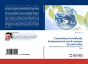 Evaluating Institutional, Environmental and Economic Sustainability