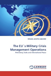 The EU''s Military Crisis Management Operations