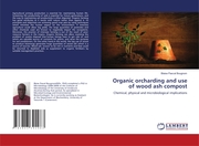 Organic orcharding and use of wood ash compost - Cover