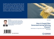 How Is Frayed Fiber Generated during Refining Process?