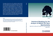 Statistical Modeling for the Analysis of MALDI-TOF Mass Spectrometry