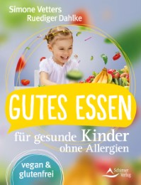 Gutes Essen für gesunde Kinder ohne Allergien - Cover