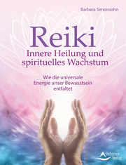 Reiki - Innere Heilung und spirituelles Wachstum