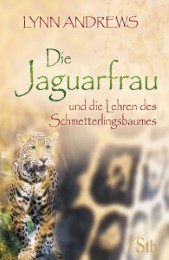 Die Jaguarfrau und die Lehren des Schmetterlingsbaumes
