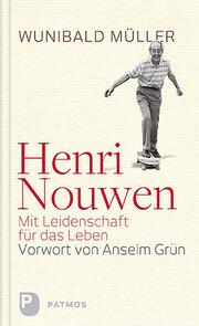 Henri Nouwen - Mit Leidenschaft für das Leben - Cover