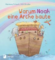 Warum Noah eine Arche baute